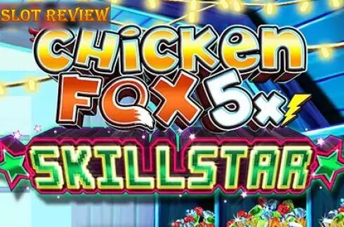 Chicken Fox 5x Skillstar - обзор слота